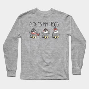 Cute is my Mood Penguin Quote Long Sleeve T-Shirt